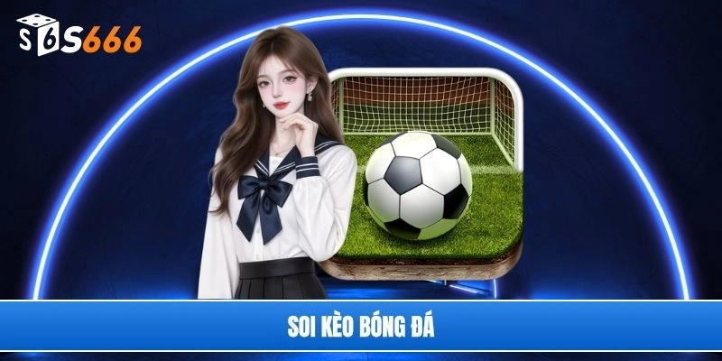 Soi kèo bóng đá