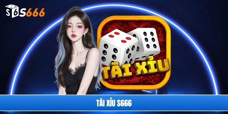 Tài xỉu S666